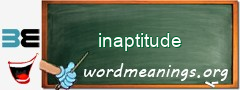 WordMeaning blackboard for inaptitude